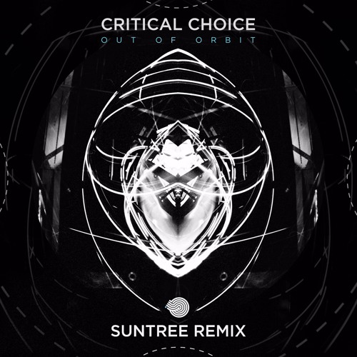 Critical Choice - Out of Orbit(Suntree Remix)- Out Now!