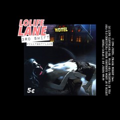 Lo Life Lane - 3rd Shift (Prod. willygotflame)