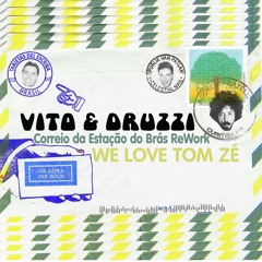 We Love Tom Ze (Correio Da Estação Do Brás ReWork){FREE DOWNLOAD}
