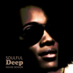 Soulful Deep House Session Vol. 3