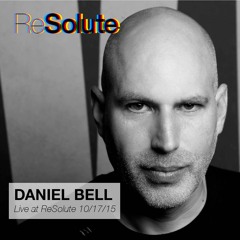 Daniel Bell DJ Set at ReSolute - October 17, 2015
