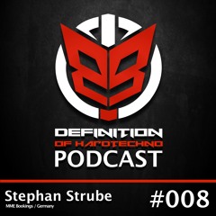 Definition Of Hard Techno - Podcast 008 with Stephan Strube