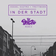 Veedel Kaztro feat. Trettmann - In der Stadt (A DJ Densen Joint)