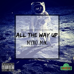 All The Way Up Freestyle