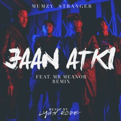 JAANATKI - Mumzy Stranger feat Mr Meanor Remix