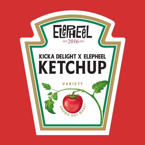 Ketchup (feat. Kicka DeLight)