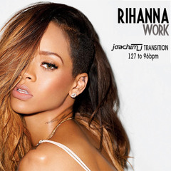 RIHANNA - work (JoachimJ transition 127 to 96bpm) preview