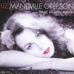 Liz Mandville Greeson - Back In Love Again