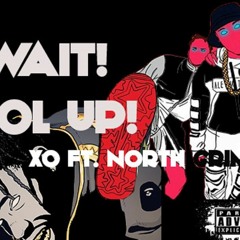 Wait Hol Up Pt. 2 (Wait 4 Me) North GRiMM ft. Xo GRiMM
