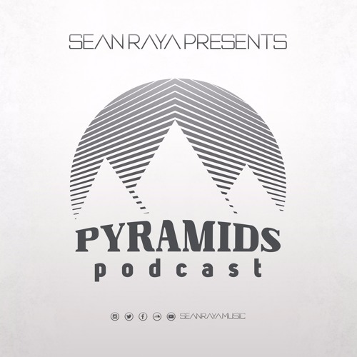 Pyramids Podcast #003 - Sean Raya