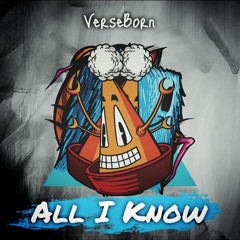 VerseBorn - "All I Know" (prod. by Madlib)