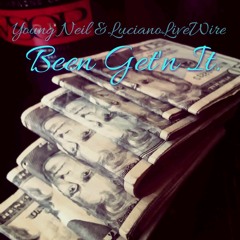 Young Neil & LucianoLiveWire - Been Getting It