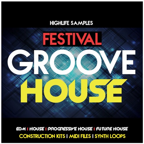 Stream Highlife Samples Festival Groove House Sample Pack