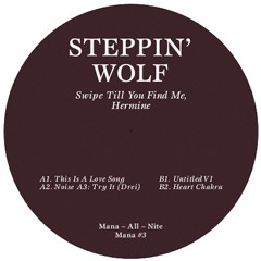 MANA#3 - A1: // Steppin´Wolf -  This Is A Lovesong