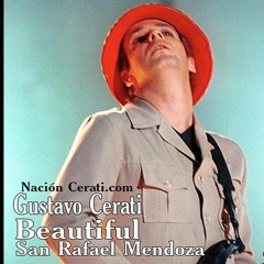 Gustavo Cerati - Beautiful - San Rafael Mendoza (Nación Cerati.com)