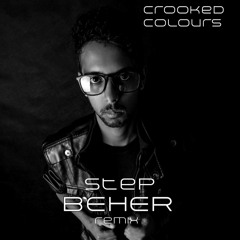 Crooked Colours - Step ( BEHER Remix )