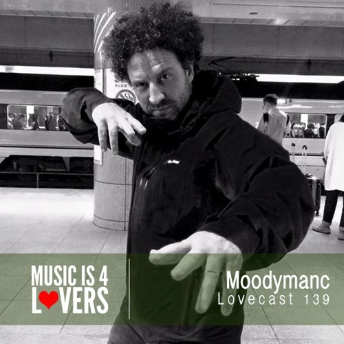 Lovecast Episode 139 - Moodymanc [Musicis4Lovers.com]