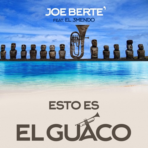 Joe Berte Feat El 3mendo - Esto Es El Guaco (Eho Eh Radio Edit)