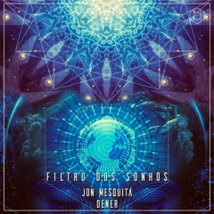Jon Mesquita, Dener - Filtro dos Sonhos (Original Intro Mix)
