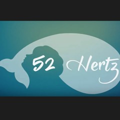 52 Hz - Child's Theme