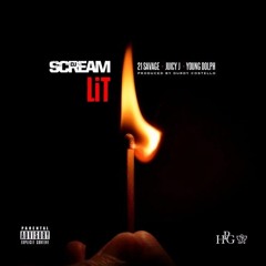 DJ Scream - Lit (feat. 21 Savage, Juicy J & Young Dolph)