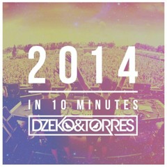 Dzeko & Torres - 2014 In 10 Minutes [EDM]