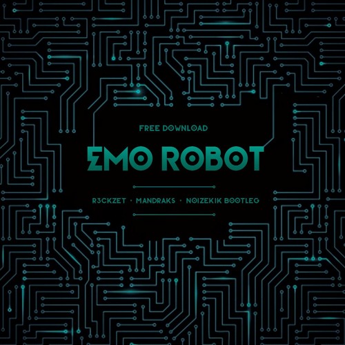 Talpa - Emo Robot (R3ckzet, Mandraks & Noizekik Bootleg)FREE DOWNLOAD!