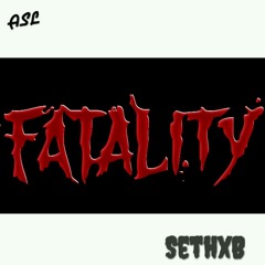 Fatality (prod by SethxB)