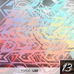 Koroz - LSD [The Lucky Network Exclusive]