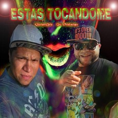 Estas Tocandome - Da'Poison Ft. Chombo