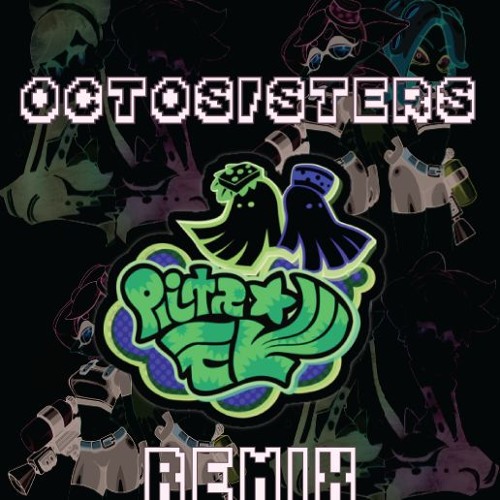Octling Sisters  remix