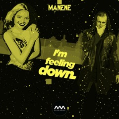 MANENE Ft. Veronika Styblova - I'm Feeling Down