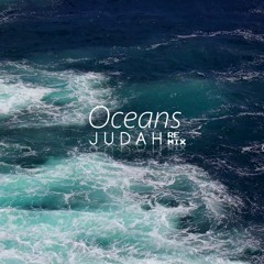 Oceans (Judah Banke Remix) - Hillsong United [FREE DOWNLOAD]