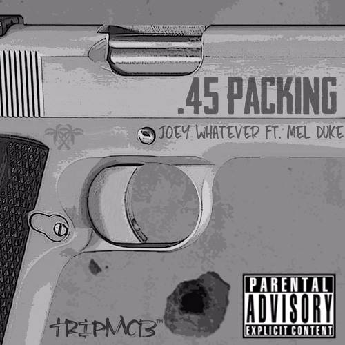 .45 Packing by Joey Whatever ft. Mel Duke (Prod. @SonicBoomBeats)