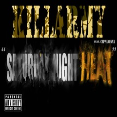 Killarmy ft Cappadonna - Saturday Night Heat (FX DIRTY)