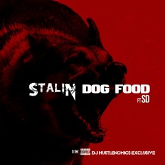 Red Army Stalin - Dog Food (Feat. SD)*DJ Hustlenomics Exclusive*