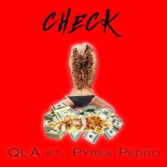 QLA-Check ft Pyrex Pedro