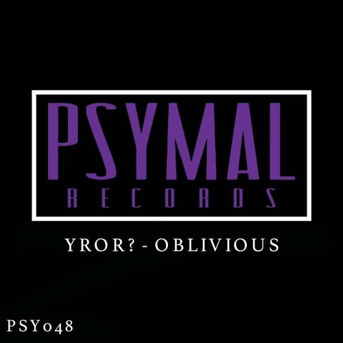YROR? - Oblivious (Original Mix) *OUT NOW* #22 MINIMAL CHARTS
