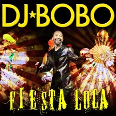 DJ. Bobo – Fiesta Loca (Special Radio Mix)