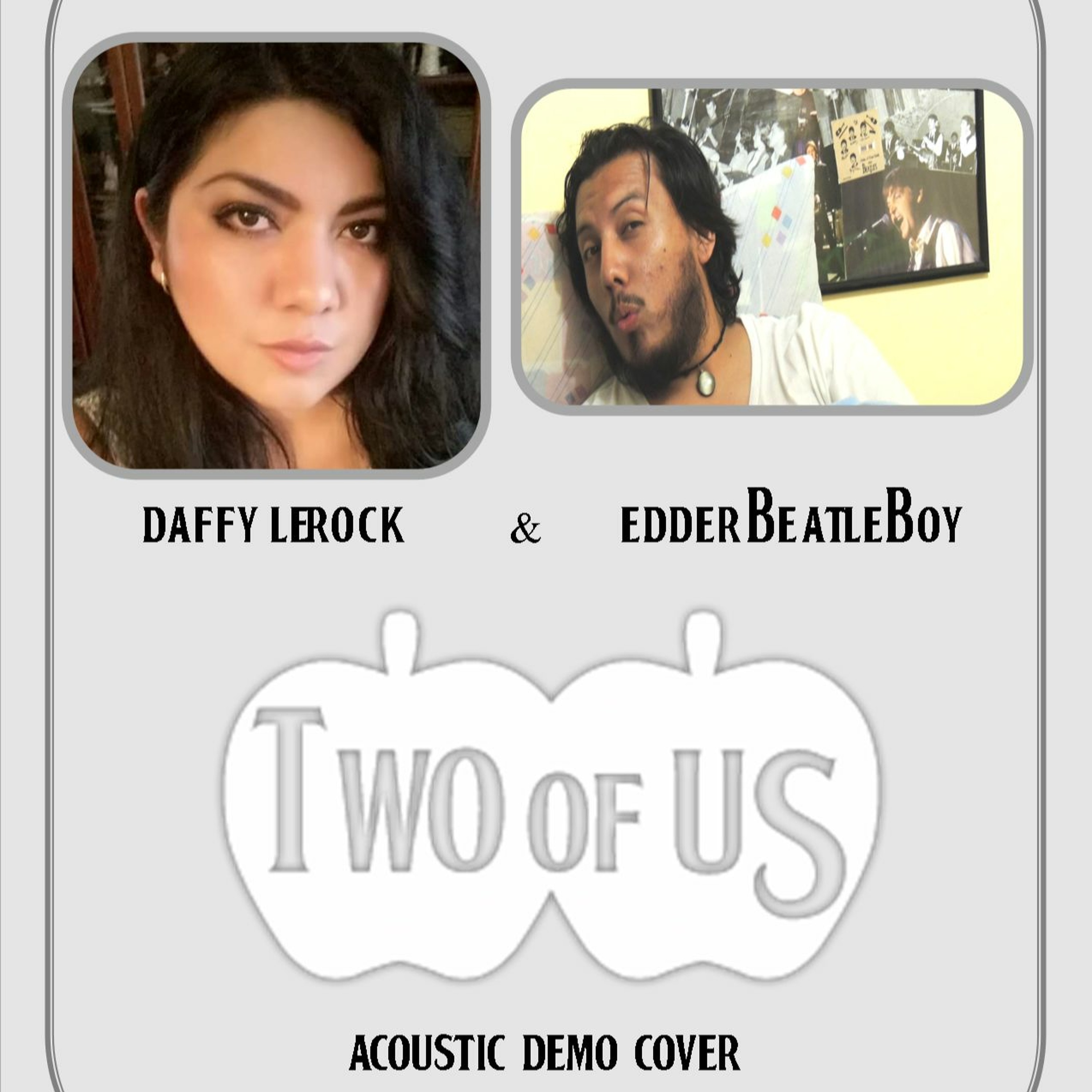 Daffy LeRock & Edder Beatleboy-Two Of Us (Acoustic Demo Cover) episode artwork