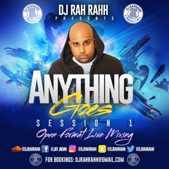 DJ RaH RahH - Anything Goes Session 1