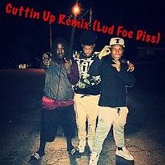 Cuttin Up Remix (Lud Foe Diss) - Dreadhead Twigg, Killa Kev & Young Retro