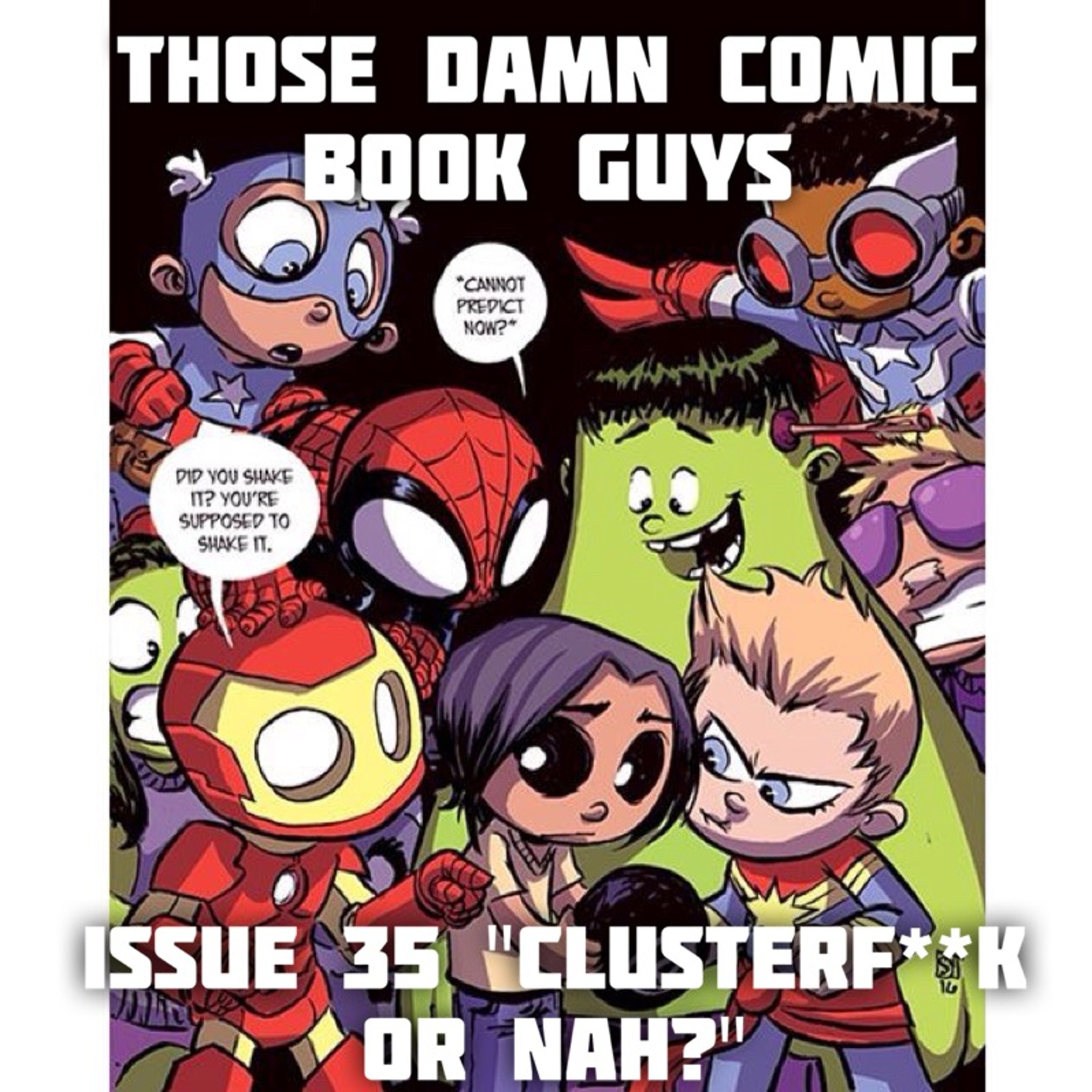 Issue 35 "Clusterf**k Or Nah?" episode artwork