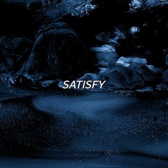 Satisfy (produced by Dahj)