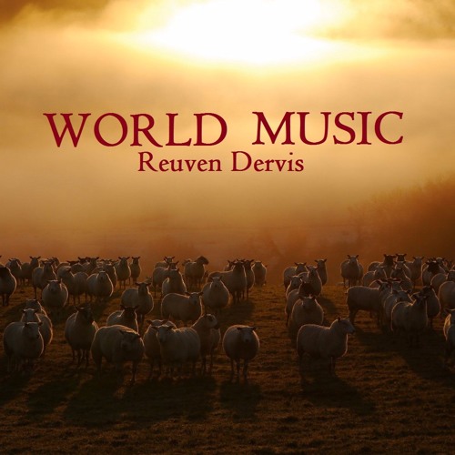 Reuven Dervis (Skazka)- Shepherd ׂ 2015 My World Music