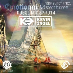 Emotional Adventure E.P #014 "Kevin 3ngel Guest Mix"
