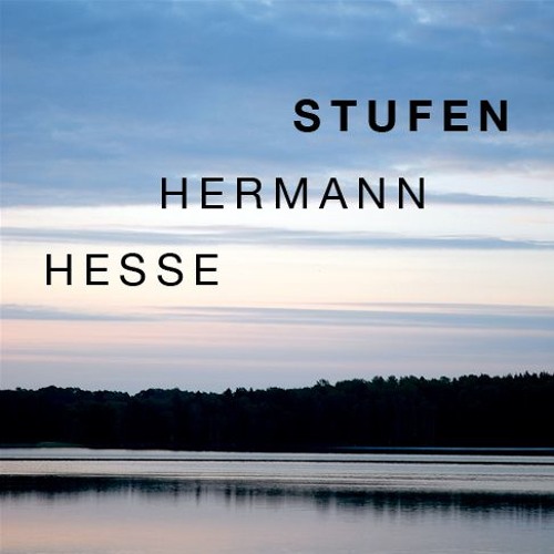 Gedichte hermann stufen hesse Stufen (1941)