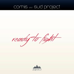 Comis & Sud Project - Ready To Fight (Radio Edit)