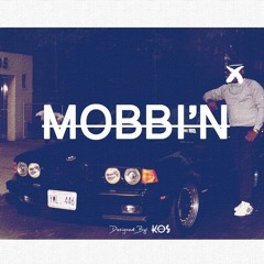 MOBBIN (PROD. BY KO$)