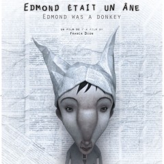 Edmond était un âne / Edmond was a donkey